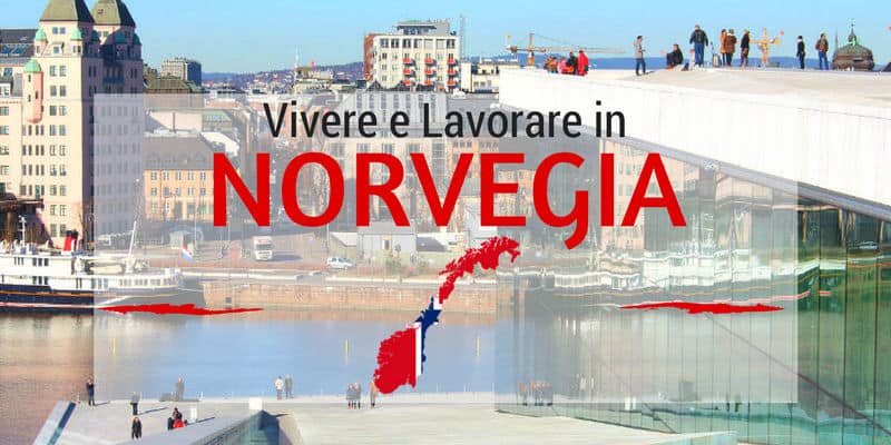 trasferirsi vivere e lavorare in norvegia