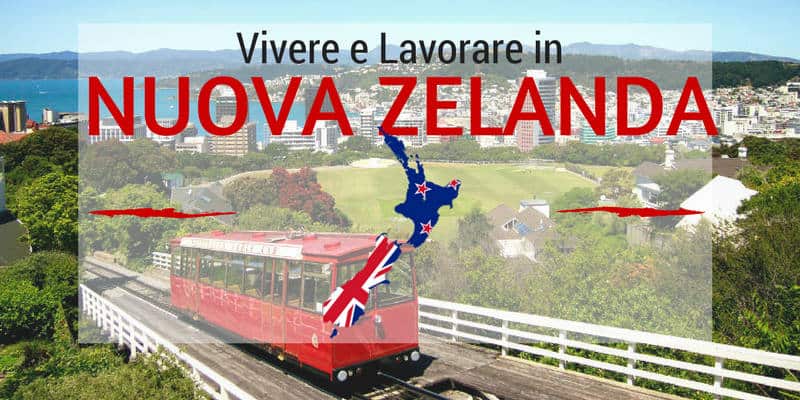 Trasferirsi vivere lavorare in Nuova Zelanda