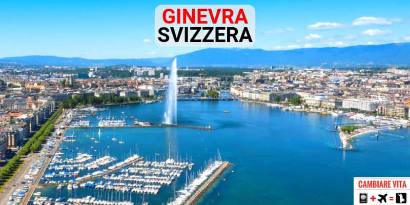 Vivere Lavorare a Ginevra Svizzera