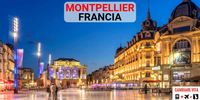 Lavorare Vivere Montpellier Francia