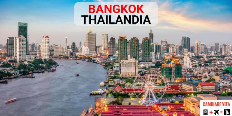 Lavorare Vivere a Bangkok Thailandia