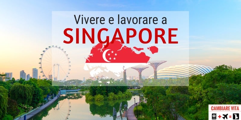 Vivere Lavorare a Singapore