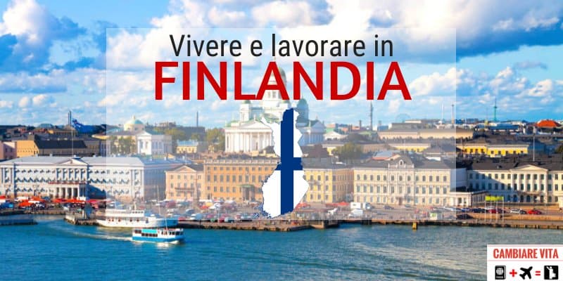 Trasferirsi Lavorare Vivere in Finlandia
