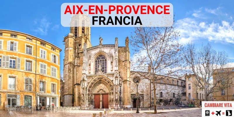 Lavorare Vivere a Aix-en-Provence Francia